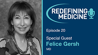 Podcast Episode 20 - Dr. Felice Gersh Article