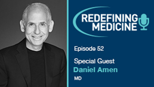 Podcast Episode 52 - Dr. Daniel Amen Article